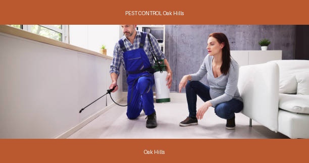 PEST CONTROL Oak Hills
